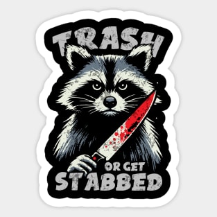 Trash Or Get Stabbed Sticker